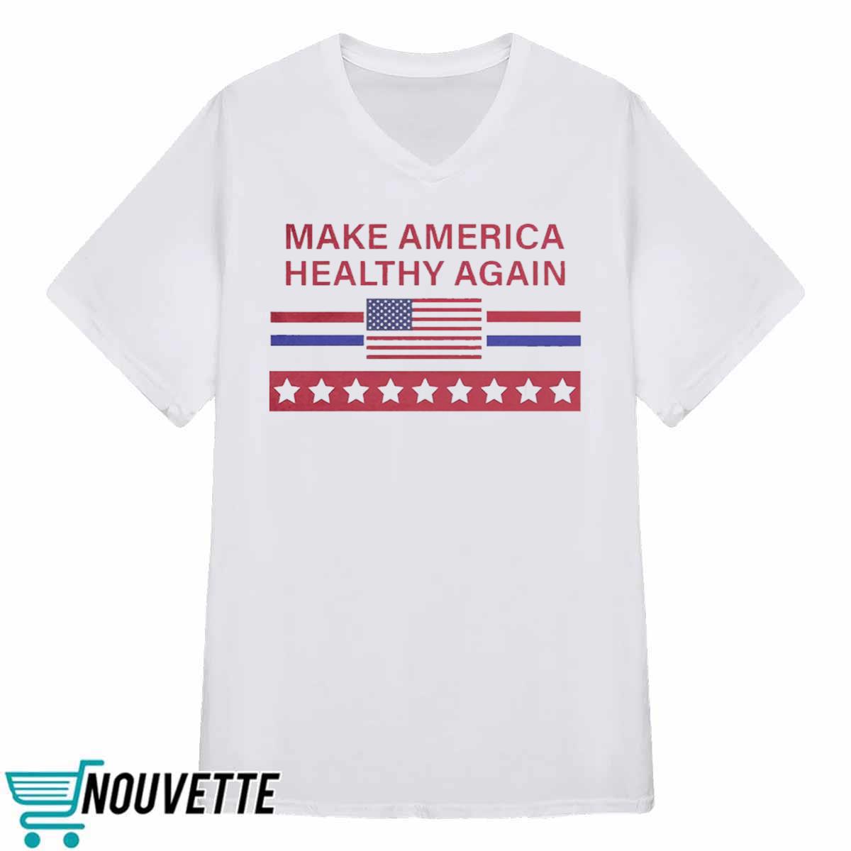 Make America Healthy Again Shirt Make America Healthy Again Shirt