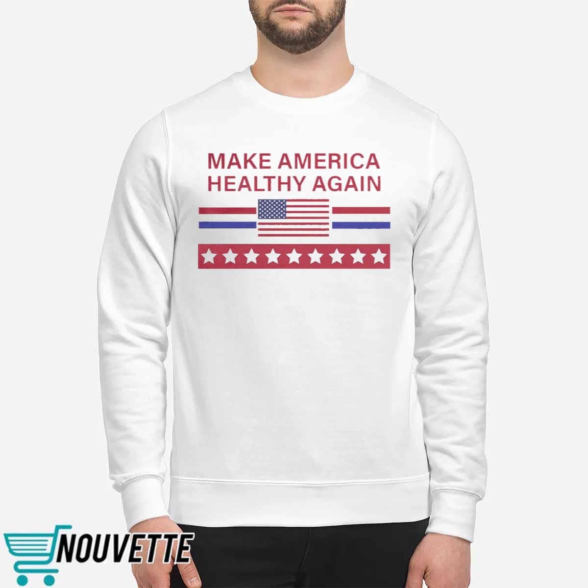 Make America Healthy Again Shirt Make America Healthy Again Shirt