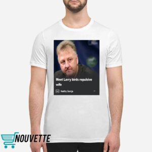 Meet Larry Birds Repulsive Wife Shirt Meet Larry Birds Repulsive Wife Shirt