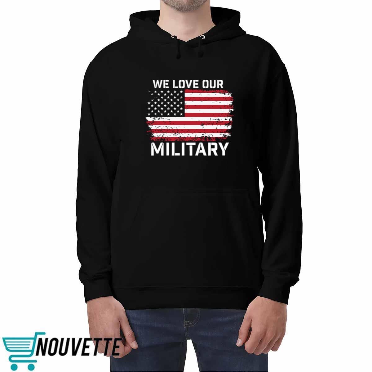 Nikki Haley We Love Our Military Shirt Nikki Haley We Love Our Military Shirt