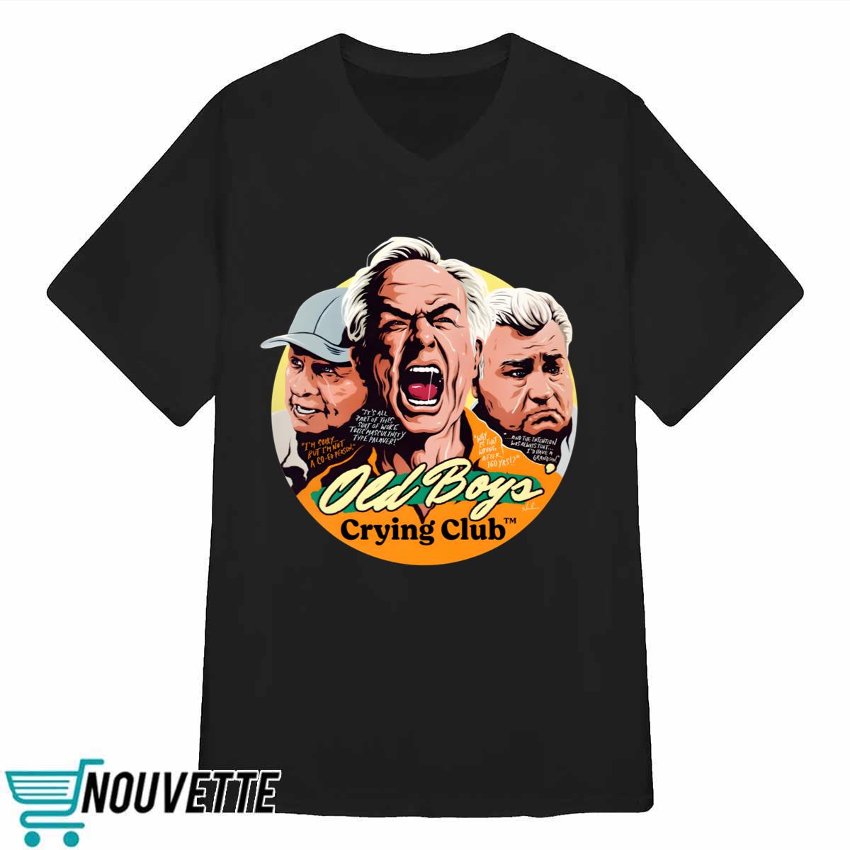 Old Boys’ Crying Club Shirt Old Boys’ Crying Club Shirt