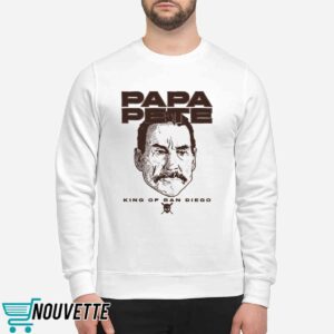 Papa Pete King Of San Diego Shirt