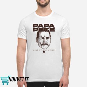 Papa Pete King Of San Diego Shirt