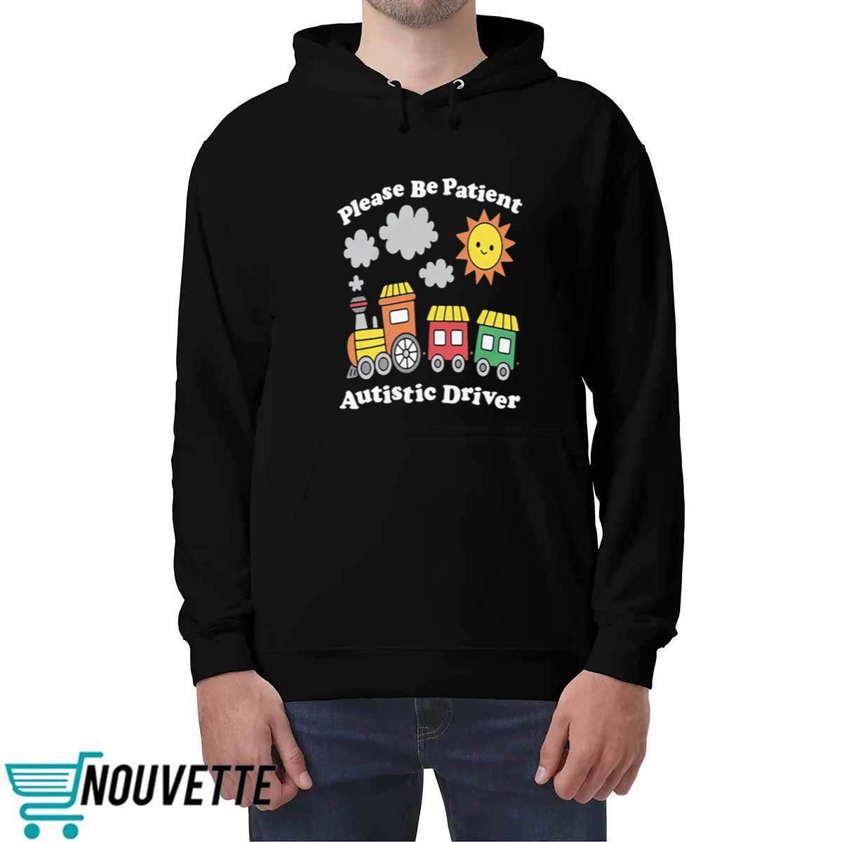 Please Be Patient Autistic Driver Shirt Please Be Patient Autistic Driver Shirt