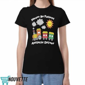 Please Be Patient Autistic Driver Shirt 2 Please Be Patient Autistic Driver Shirt