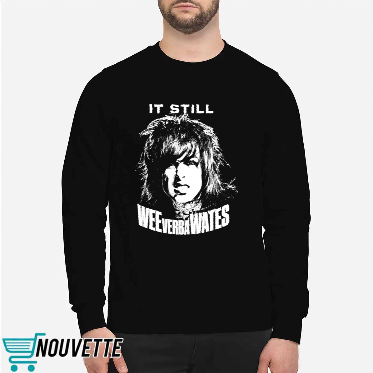 Ronnie Radke It Still Weeverbawates Shirt Ronnie Radke It Still Weeverbawates Shirt
