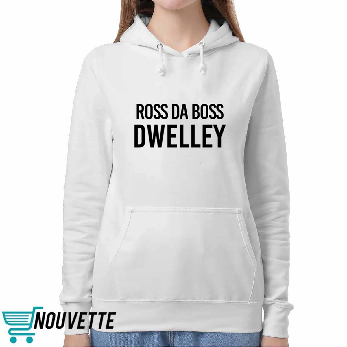 Ross Da Boss Dwelley Shirt Ross Da Boss Dwelley Shirt