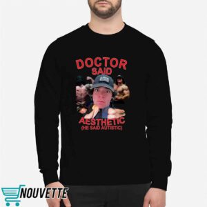 Sam Sulek Doctor Said I'm Aesthetic He Said Autistic Shirt 1 Sam Sulek Doctor Said I'm Aesthetic He Said Autistic Shirt