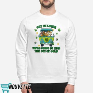 Scooby Doo Get In Loser Were Going To Find The Pot Of Cold shirt 1 Scooby Doo Get In Loser Were Going To Find The Pot Of Cold shirt