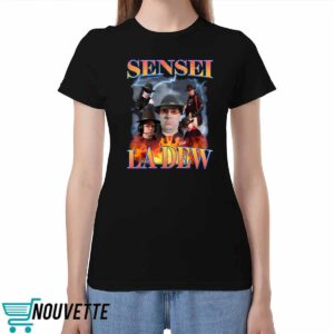 Sensei La Dew Bootleg Shirt Sensei La Dew Bootleg Shirt
