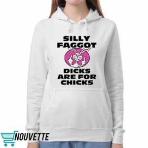 Silly Faggot Dcks Are For Chicks Shirt 4 Silly Faggot Dcks Are For Chicks Shirt