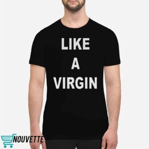 Skai Jackson Like A Virgin Shirt
