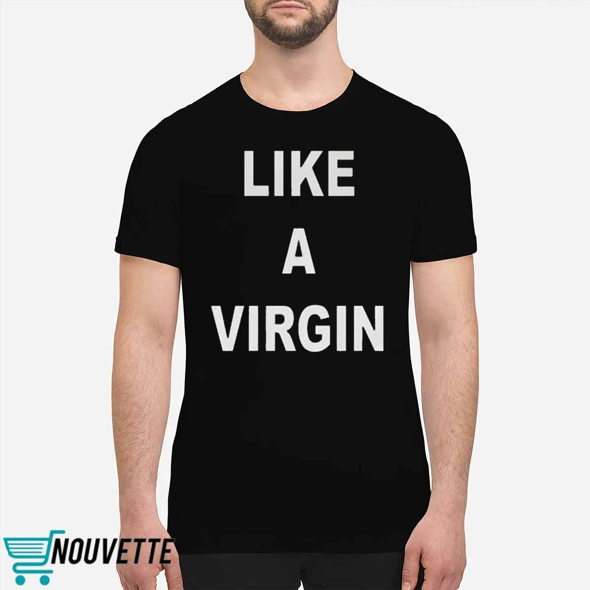 Skai Jackson Like A Virgin Shirt Skai Jackson Like A Virgin Shirt