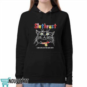 Slothrust I Like Cats Do You Like Cats Shirt