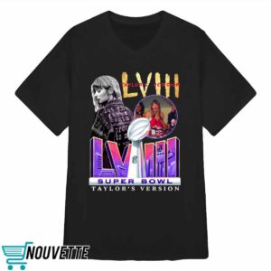 Super Bowl Lviii Taylor's Version Shirt 3 Super Bowl Lviii Taylor's Version T Shirt