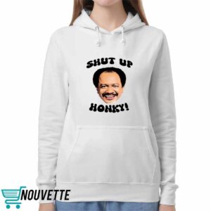 The Jeffersons Shut Up Honky Shirt
