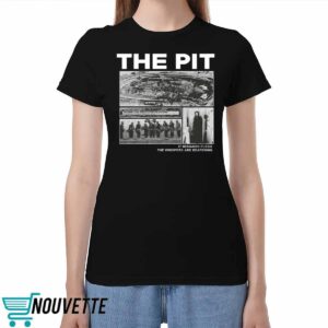 The Pit It Demands Flesh The Whispers Are Deafening Shirt The Pit It Demands Flesh The Whispers Are Deafening Shirt