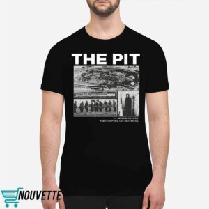 The Pit It Demands Flesh The Whispers Are Deafening Shirt