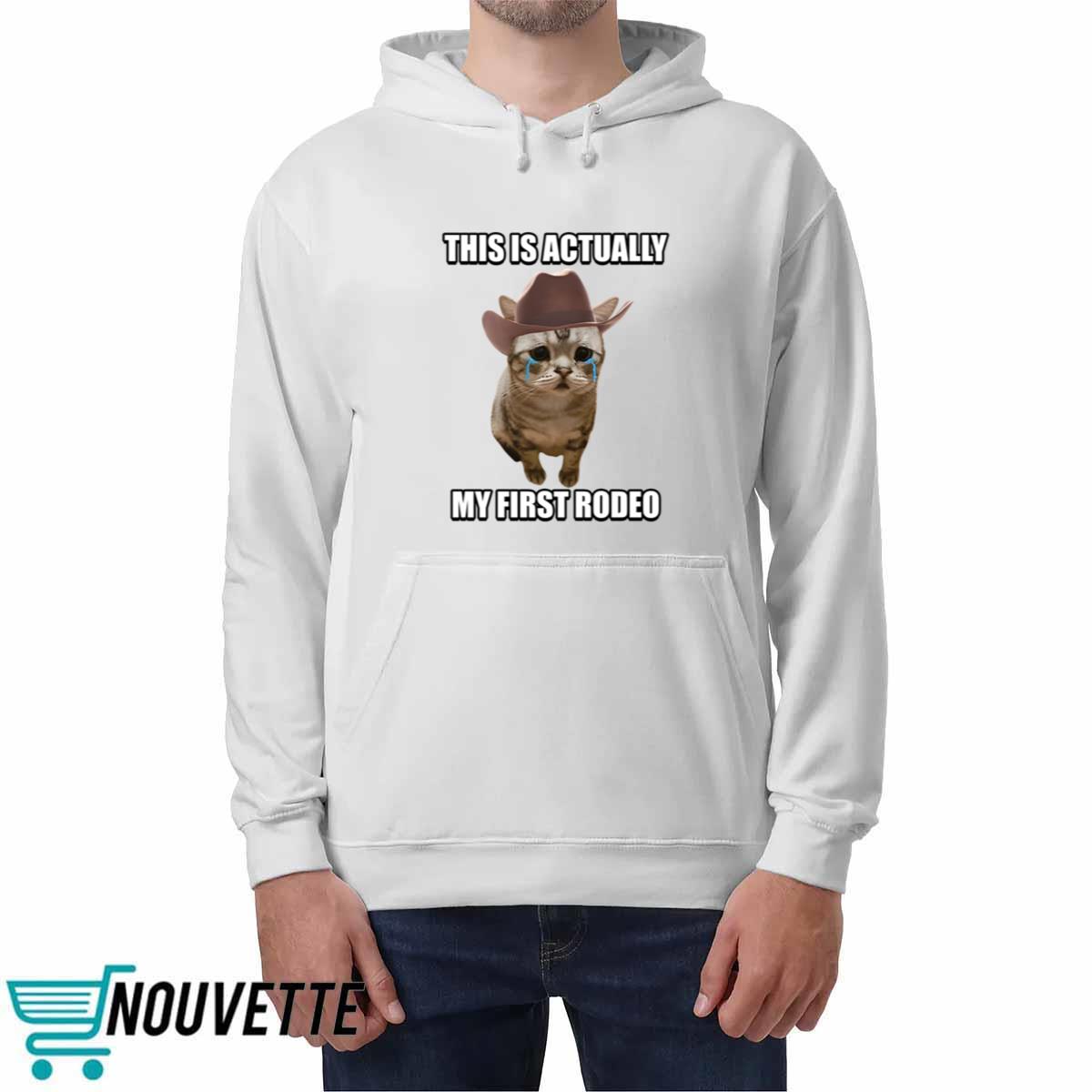 This Is Actually My First Rodeo Cat Shirt This Is Actually My First Rodeo Cat Shirt