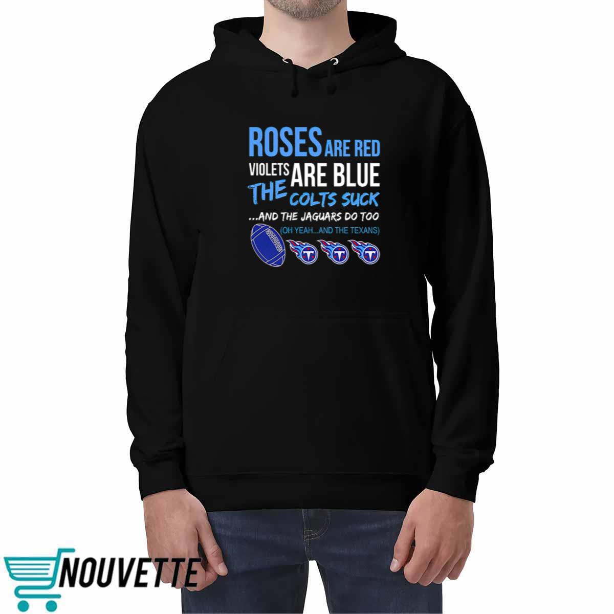 Titans Roses Are Red Violets Are Blue Shirt Titans Roses Are Red Violets Are Blue Shirt