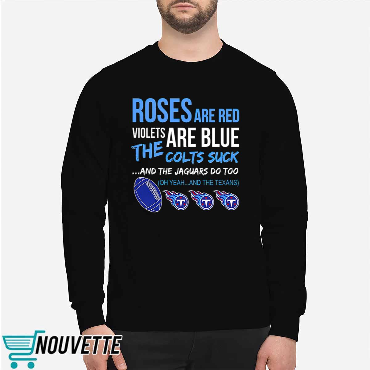 Titans Roses Are Red Violets Are Blue Shirt Titans Roses Are Red Violets Are Blue Shirt