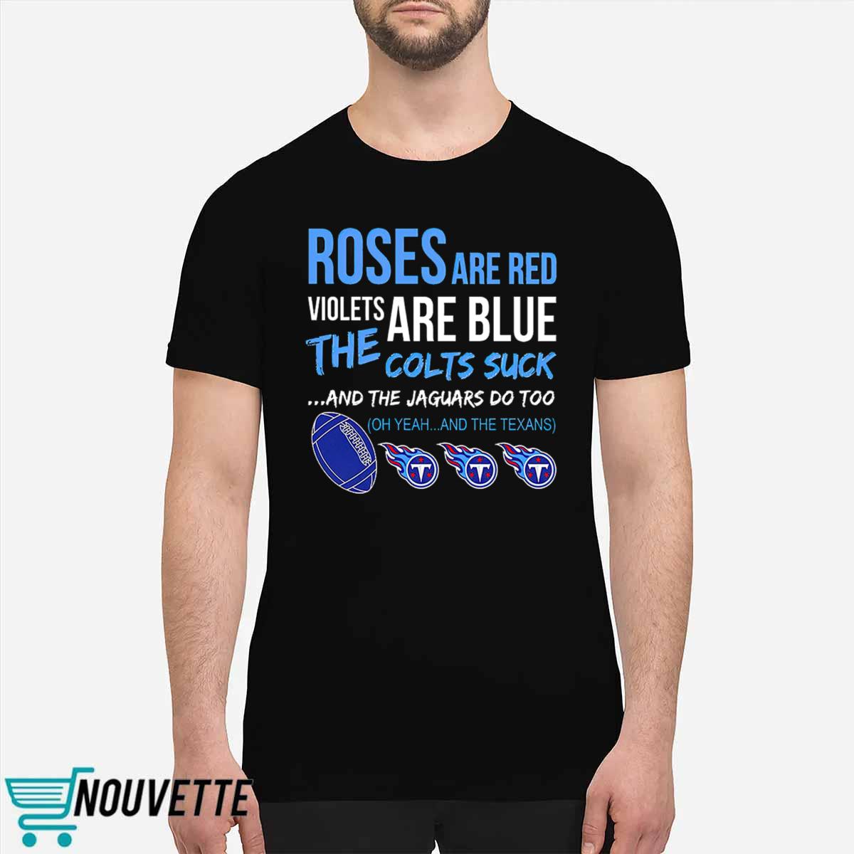 Titans Roses Are Red Violets Are Blue Shirt Titans Roses Are Red Violets Are Blue Shirt