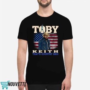 Toby Keith Thats Country Bro Shirt 2 Toby Keith Thats Country Bro Shirt