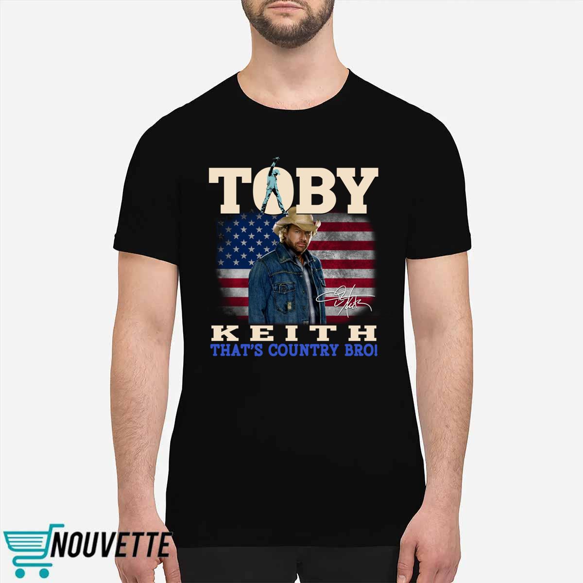 Toby Keith Thats Country Bro Shirt Toby Keith Thats Country Bro Shirt