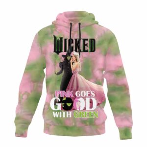 Wicked Pink Goes Good With Green Hoodie Wicked Pink Goes Good With Green Hoodie