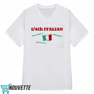 1 4Th Italian Papa John A Che Bello Mamma Mia Shirt