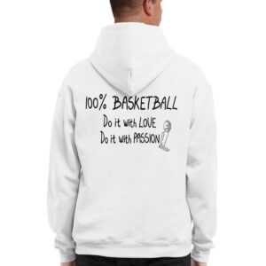 100% Basketball Do It With Love Do It With Passion Shirt