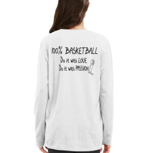 100% Basketball Do It With Love Do It With Passion Shirt