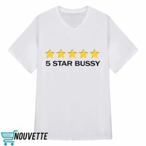 5 Star Bussy Shirt