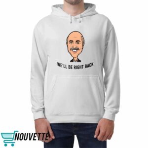 Adam Ray We'll Be Right Back Hoodie 4 Adam Ray We'll Be Right Back Hoodie