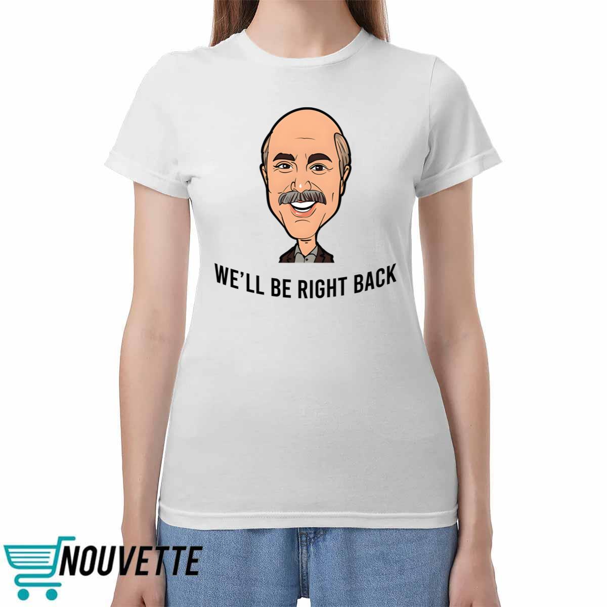 Adam Ray We'll Be Right Back Hoodie Adam Ray We'll Be Right Back Hoodie