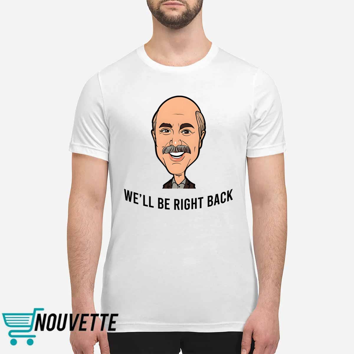 Adam Ray We’ll Be Right Back Hoodie Adam Ray We’ll Be Right Back Hoodie