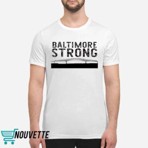 Baltimore Key Bridge Stay Strong Shirt 1 Baltimore Key Bridge Stay Strong Shirt