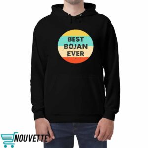 Bojan Cvjeticanin Best Bojan Ever Shirt