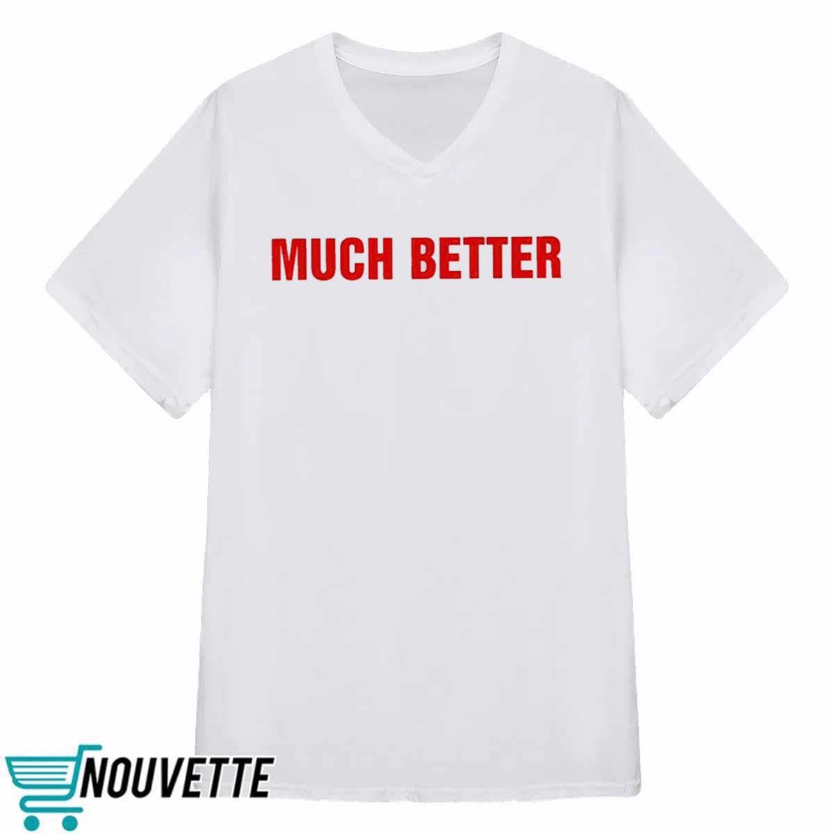 Cardi B Much Better Shirt Cardi B Much Better Shirt