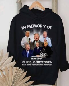 Chris Mortensen In Memory Of 1951 2024 Thank You For The Informations And Memories Shirt Chris Mortensen In Memory Of 1951 2024 Thank You For The Informations And Memories Shirt