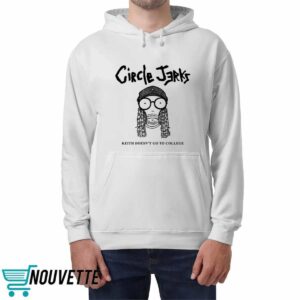 Circle Jerks Keith Doesn't Go To College Shirt