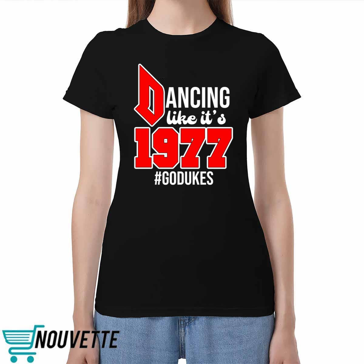 Dancing Like It's 1977 Godukes Shirt Dancing Like It's 1977 Godukes Shirt