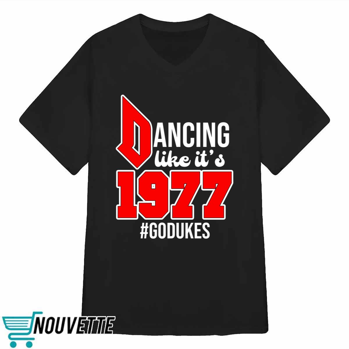 Dancing Like It’s 1977 Godukes Shirt Dancing Like It’s 1977 Godukes Shirt