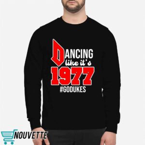 Dancing Like It's 1977 Godukes Shirt 2 Dancing Like It's 1977 Godukes Shirt