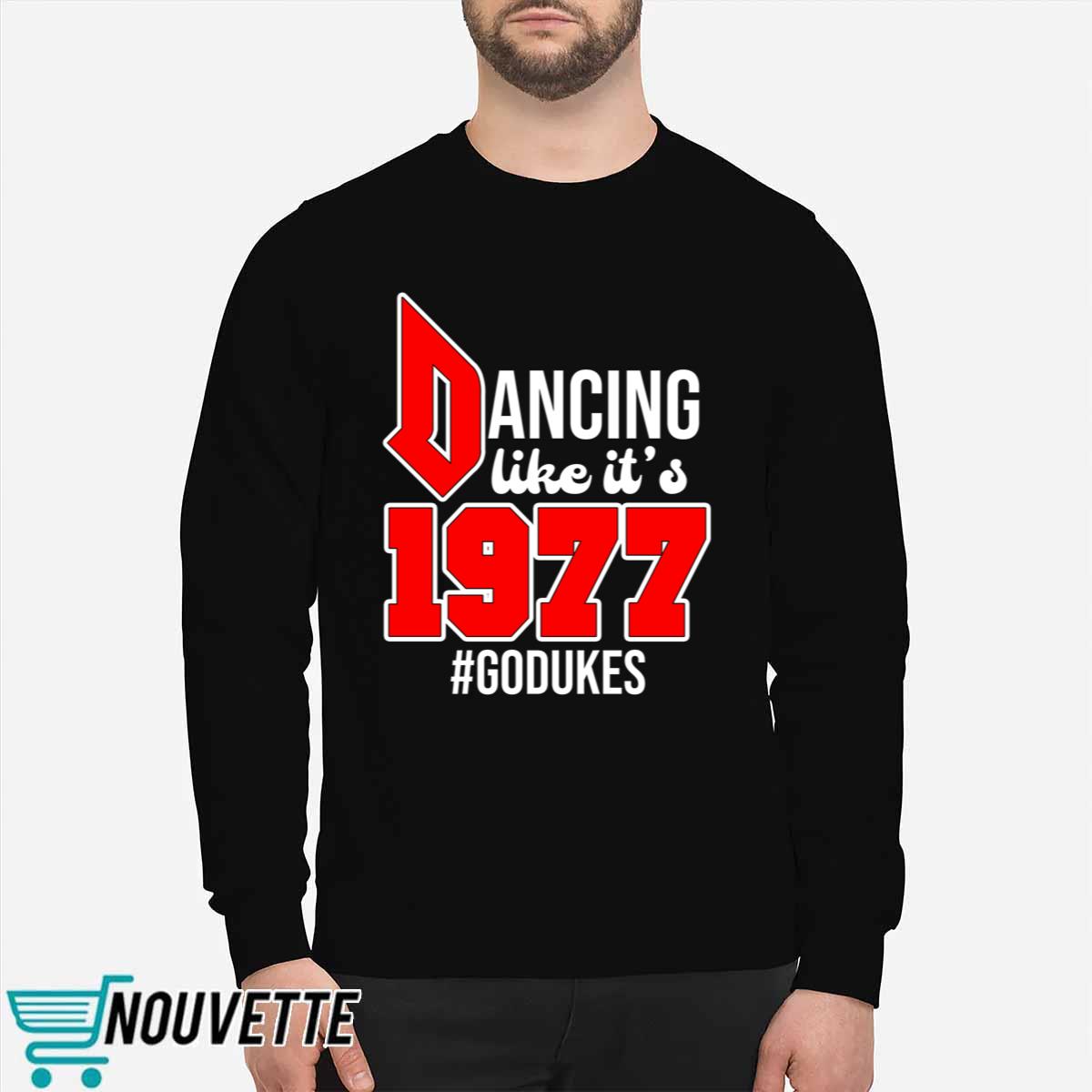 Dancing Like It’s 1977 Godukes Shirt Dancing Like It’s 1977 Godukes Shirt