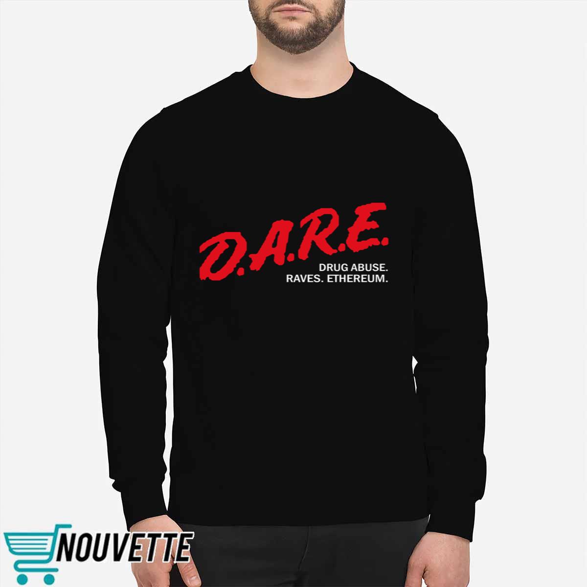 Dare Drug Abuse Raves Ethereum Shirt Dare Drug Abuse Raves Ethereum Shirt