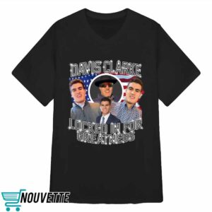 Davis Clarke Locked In For Greatness Shirt 3 Davis Clarke Locked In For Greatness Shirt