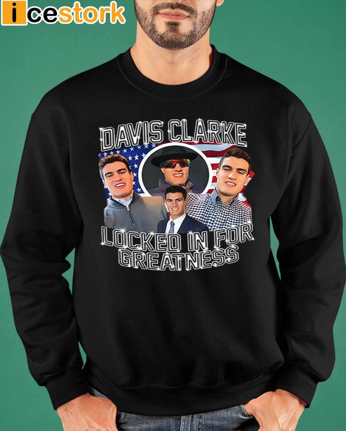 Davis Clarke Locked In For Greatness Sweatshirt Davis Clarke Locked In For Greatness Sweatshirt