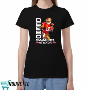 Deebo Samuel is back shirt