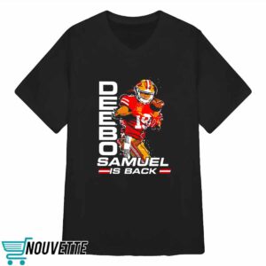 Deebo Samuel Is Back Shirt 3 Deebo Samuel is back shirt